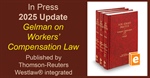 Gelman on Workers' Compensation Law 3rd Ed. 2025 In Press