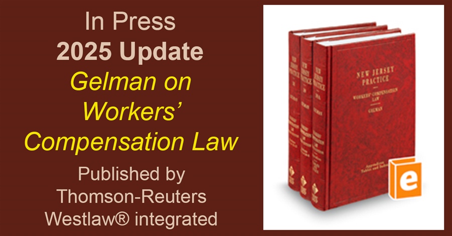 Gelman on Workers' Compensation Law 3rd Ed. 2025 In Press